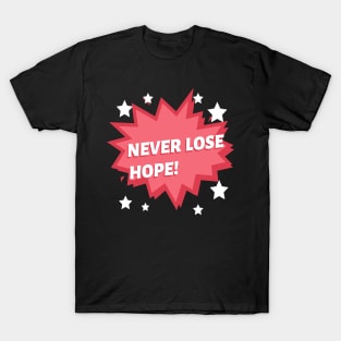 Never Lose Hope T-Shirt